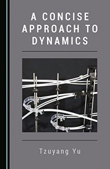 A Concise Approach to Dynamics