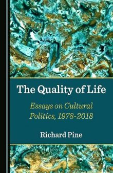 The Quality of Life: Essays on Cultural Politics, 1978-2018