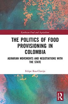 The Politics of Food Provisioning in Colombia: Agrarian Movements and Negotiations with the State