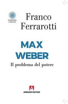 Max Weber. Il problema del potere