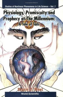 Physiology, Promiscuity, and Prophecy at the Millennium: A Tale of Tails