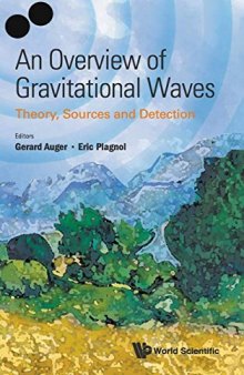 An Overview of Gravitational Waves: Theory, Sources and Detection