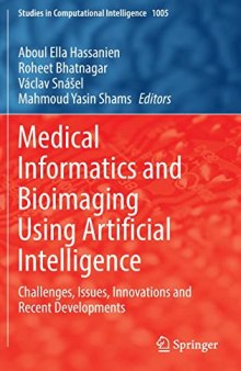 Medical Informatics and Bioimaging Using Artificial Intelligence: Challenges, Issues, Innovations and Recent Developments (Studies in Computational Intelligence, 1005)