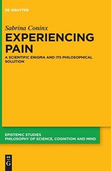 Experiencing Pain: A Scientific Enigma and Its Philosophical Solution