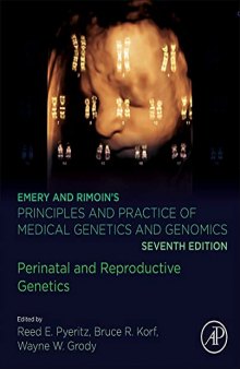 Emery and Rimoin’s Principles and Practice of Medical Genetics and Genomics: Perinatal and Reproductive Genetics