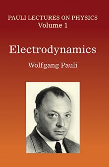 Pauli Lectures on Physics, Volume I: Electrodynamics