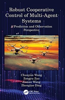 Robust Cooperative Control of Multi-Agent Systems: A Prediction and Observation Prospective
