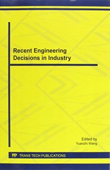 Recent Engineering Decisions in Industry