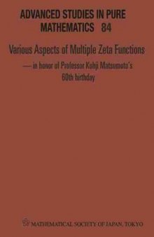 Various Aspects of Multiple Zeta Functions ― in honor of Professor Kohji Matsumoto's 60th birthday