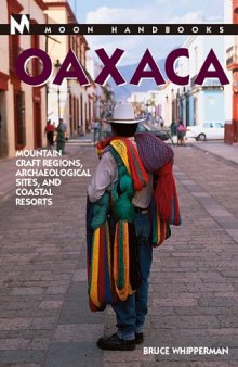 Oaxaca: Mountain Craft Regions, Archaeological Sites, and Coastal Resorts