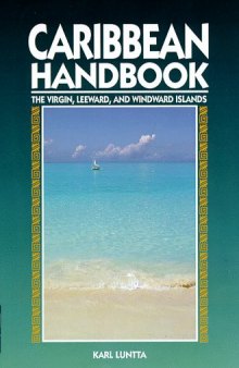 Caribbean Handbook: The Virgin, Leeward, and Windward Islands