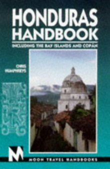 Honduras Handbook (Including the Bay Islands and Copan)