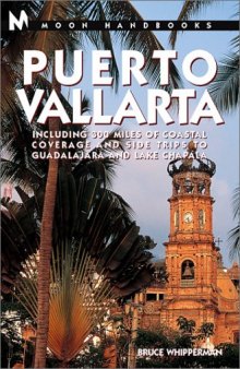 Puerto Vallarta (Including 300 Miles of Coastal Coverage and Side Trips to Guadalajara and Lake Chapala)