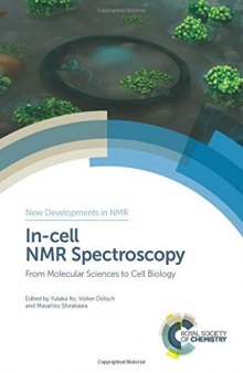 In-cell NMR Spectroscopy: From Molecular Sciences to Cell Biology (ISSN)