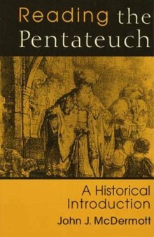 Reading the Pentateuch: An Historical Introduction