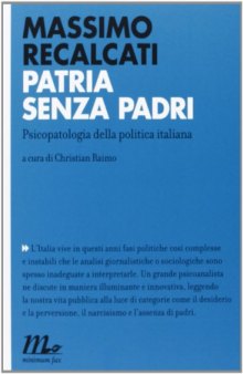 Patria senza padri. Psicopatologia della politica italiana