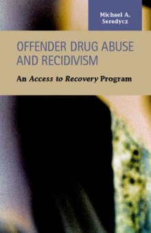 Offender Drug Abuse and Recidivism: An Access to Recovery Program