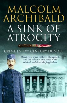 Sink of Atrocity: Crime of 19th Century Dundee