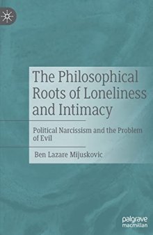 The Philosophical Roots of Loneliness and Intimacy: Political Narcissism and the Problem of Evil