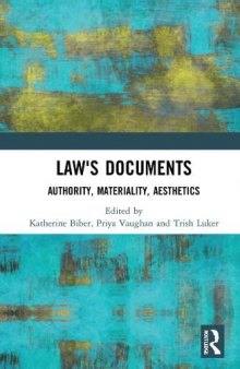 Law's Documents: Authority, Materiality, Aesthetics