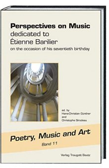 Perspectives on Music: dedicated to Ètienne Barilier on the occasion of his seventieth birthday