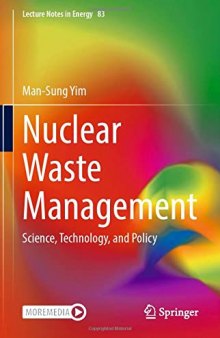 Nuclear Waste Management: Science, Technology, and Policy