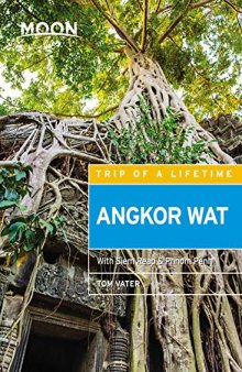 Moon Angkor Wat (Third Edition): Including Siem Reap & Phnom Penh (Travel Guide)