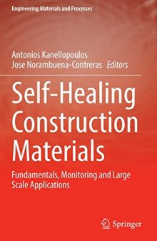 Self-Healing Construction Materials: Fundamentals, Monitoring and Large Scale Applications