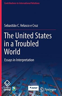 The United States in a Troubled World: Essays in Interpretation