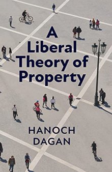 A Liberal Theory Of Property