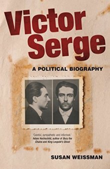 Victor Serge: A Biography