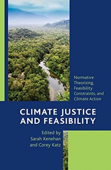 Climate Justice and Feasibility: Normative Theorizing, Feasibility Constraints, and Climate Action