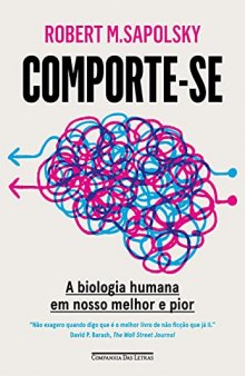 Comporte-se - A biologia humana em nosso melhor e pior (Em Portugues do Brasil)