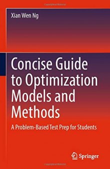 Concise Guide to Optimization Models and Methods: A Problem-Based Test Prep for Students