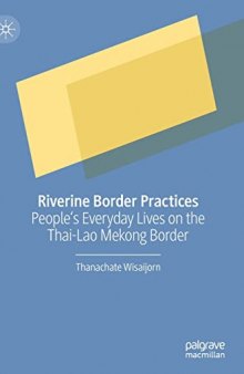 Riverine Border Practices: People's Everyday Lives on the Thai-Lao Mekong Border