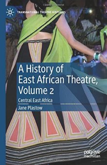 A History of East African Theatre, Volume 2: Central East Africa