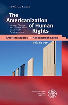 The Americanization of Human Rights: Iranian, African, and Chinese Lives in American Autobiography