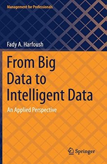 From Big Data to Intelligent Data: An Applied Perspective (Management for Professionals)