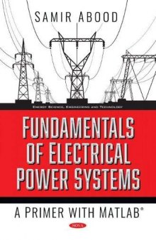 Fundamentals of Electrical Power Systems: A Primer With Matlab