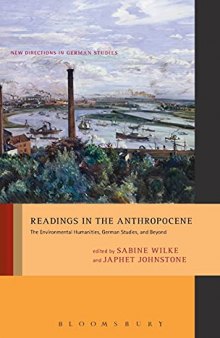 Readings in the Anthropocene: The Environmental Humanities, German Studies, and Beyond