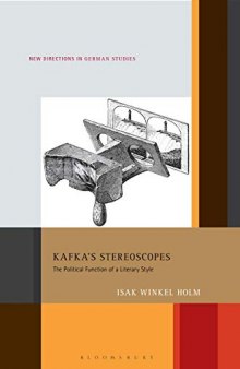 Kafka’s Stereoscopes: The Political Function of a Literary Style