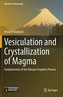 Vesiculation and Crystallization of Magma: Fundamentals of the Volcanic Eruption Process