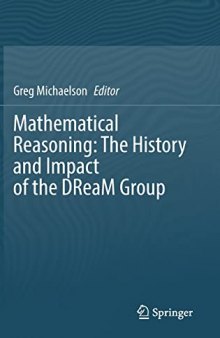 Mathematical Reasoning: The History and Impact of the DReaM Group