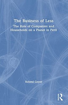 The Business of Less: The Role of Companies and Households on a Planet in Peril