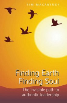 Finding Earth, Finding Soul: The Invisible Path to Authentic Leadership