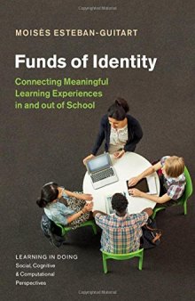 Funds of Identity: Connecting Meaningful Learning Experiences in and out of School