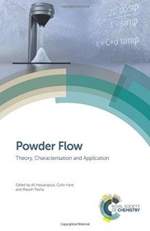 Powder Flow: Theory, Characterisation and Application