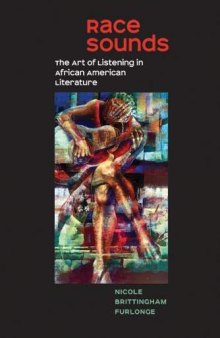 Race Sounds: The Art of Listening in African American Literature