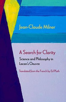 A Search for Clarity: Science and Philosophy in Lacan's Oeuvre