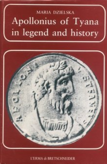 Apollonius of Tyana in Legend and History